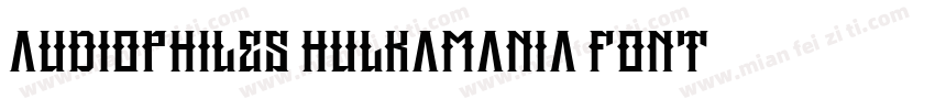 Audiophiles Hulkamania Font字体转换